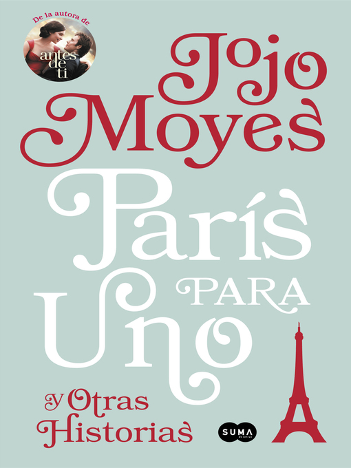Title details for París para uno y otras historias by Jojo Moyes - Wait list